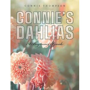 Connie Thompson Connie'S Dahlias