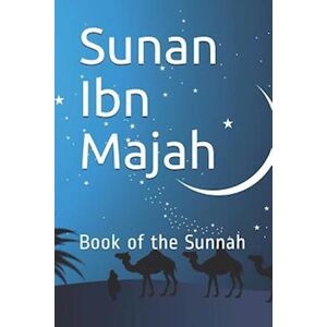 Imam Ibn Majah Sunan Ibn Majah: Book Of The Sunnah