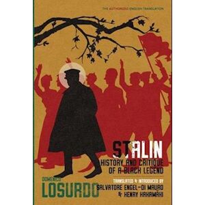 Domenico Losurdo Stalin: History And Critique Of A Black Legend
