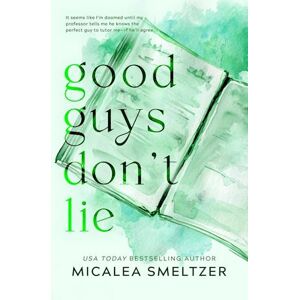 Micalea Smeltzer Good Guys Don'T Lie - Special Edition