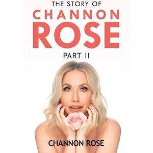 The Story Of Channon Rose Part 2