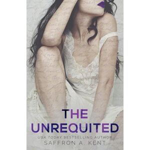 Saffron A. Kent The Unrequited