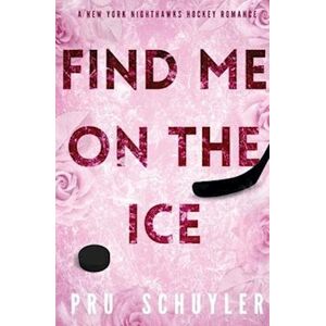 Pru Schuyler Find Me On The Ice