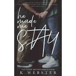 K. Webster He Made Me Stay