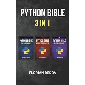 Florian Dedov The Python Bible 3 In 1