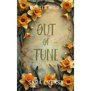 Sara Creasy Out Of Tune: Wynter Wild Book 2