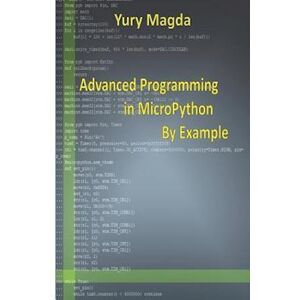 Yury Magda Advanced Programming In Micropython By Example