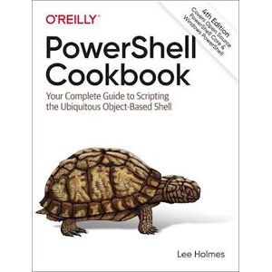 Lee Holmes Powershell Cookbook