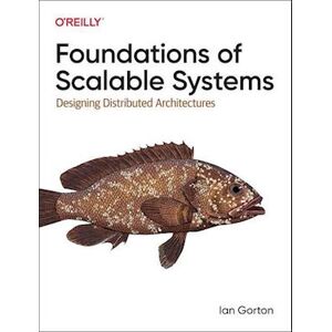 Ian Gorton Foundations Of Scalable Systems