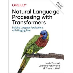 Lewis Tunstall Natural Language Processing With Transformers, Revised Edition