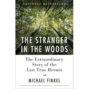 Michael Finkel The Stranger In The Woods