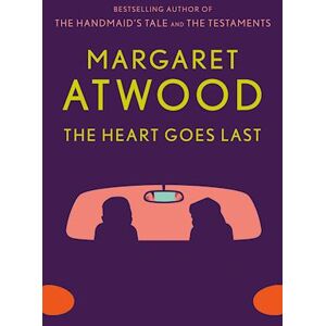 Margaret Atwood The Heart Goes Last