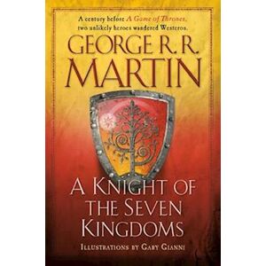 George R. R. Martin A Knight Of The Seven Kingdoms