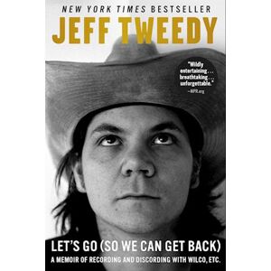 Jeff Tweedy Let'S Go (So We Can Get Back)