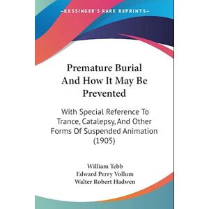 William Tebb Premature Burial And How It May Be Prevented