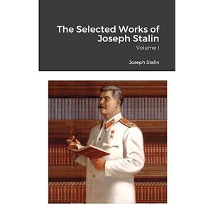 The Selected Works Of Joseph Stalin