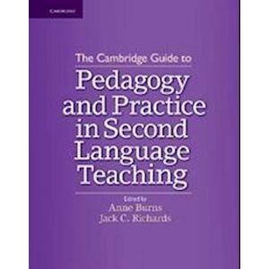 The Cambridge Guide To Pedagogy And Practice In Second Language Teaching