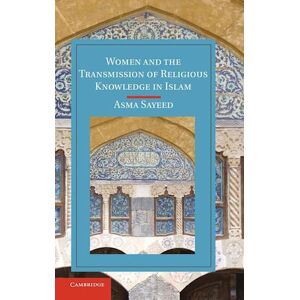Asma Sayeed Women And The Transmission Of Religious Knowledge In Islam
