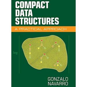 Gonzalo Navarro Compact Data Structures