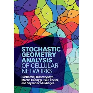 Bartłomiej Błaszczyszyn Stochastic Geometry Analysis Of Cellular Networks