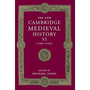 The New Cambridge Medieval History: Volume 6, C.1300–c.1415