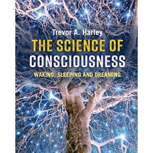 Trevor A. Harley The Science Of Consciousness