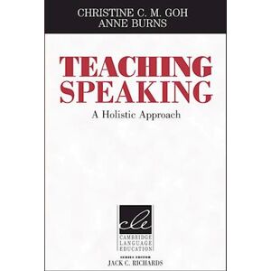 Anne Burns Teaching Speaking: A Holistic Approach