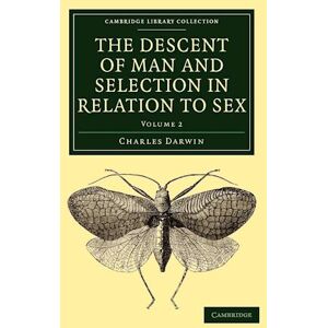 Charles Darwin The Descent Of Man And Selection In Relation To Sex