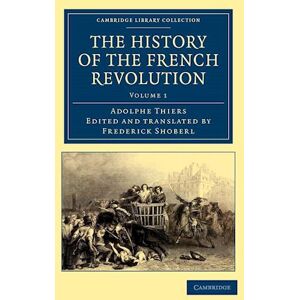 Adolphe Thiers The History Of The French Revolution