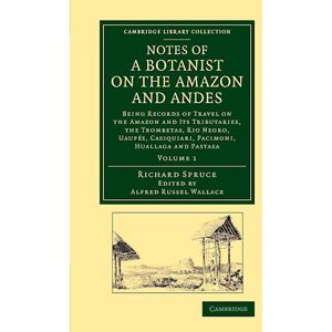 Richard Spruce Notes Of A Botanist On The Amazon And Andes