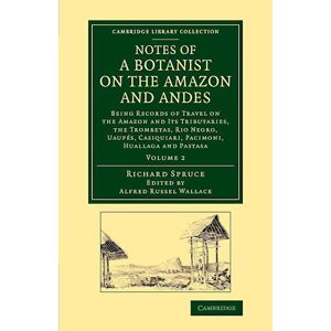 Richard Spruce Notes Of A Botanist On The Amazon And Andes