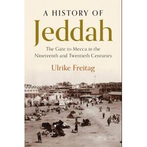 Ulrike Freitag A History Of Jeddah