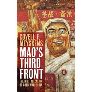 Covell F. Meyskens Mao'S Third Front