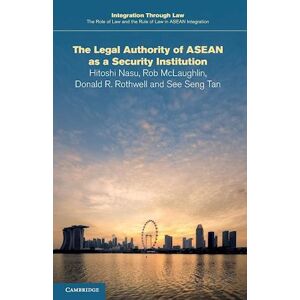 Hitoshi Nasu The Legal Authority Of Asean As A Security Institution