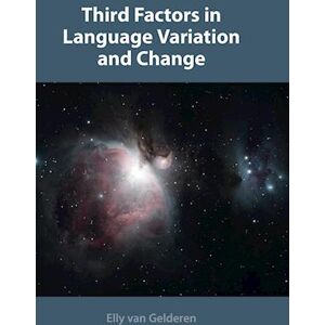 Elly van Gelderen Third Factors In Language Variation And Change