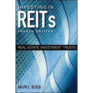 Ralph L. Block Investing In Reits – Real Estate Investment Trusts 4e
