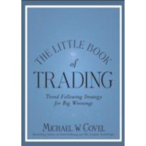 Michael W. Covel The Little Book Of Trading