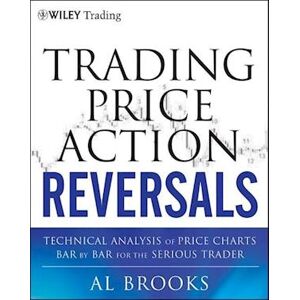 Al Brooks Trading Price Action Reversals – Technical Analysis Price Charts Bar By Bar For The Serious Trader