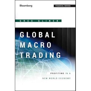 Greg Gliner Global Macro Trading – Profiting In A New World Economy