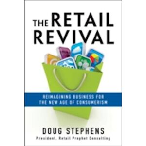 Doug Stephens The Retail Revival