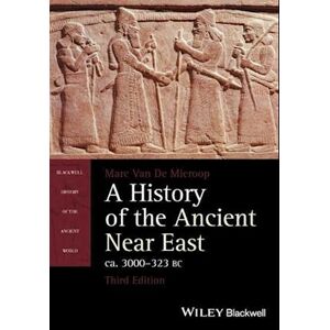 Marc van de Mieroop A History Of The Ancient Near East Ca. 3000 – 323 Bc 3e