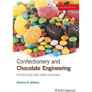 Ferenc A. Mohos Confectionery And Chocolate Engineering – Principles And Applications 2e