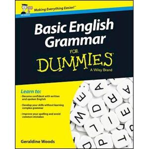 Geraldine Woods Basic English Grammar For Dummies, Uk Edition