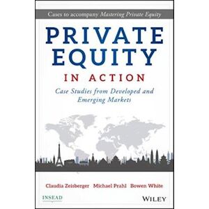 Claudia Zeisberger Private Equity In Action – Case Studies From Developed And Emerging Markets