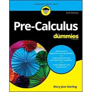 Mary Jane Sterling Pre–calculus For Dummies  3e