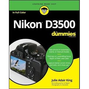 Julie Adair King Nikon D3500 For Dummies