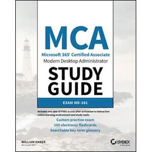 W. Panek Mca Modern Desktop Administrator Study Guide – Exam Md–101