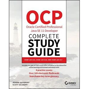 Jeanne Boyarsky Ocp Oracle Certified Professional Java Se 11 Developer Complete Study Guide – Exam 1z0–815, Exam 1z0–816, And Exam 1z0–81