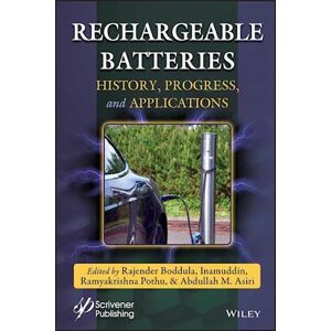 R. Boddula Rechargeable Batteries – History, Progress And Applications