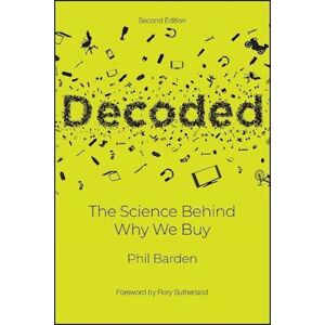 Phil Barden Decoded 2e – The Science Behind Why We Buy